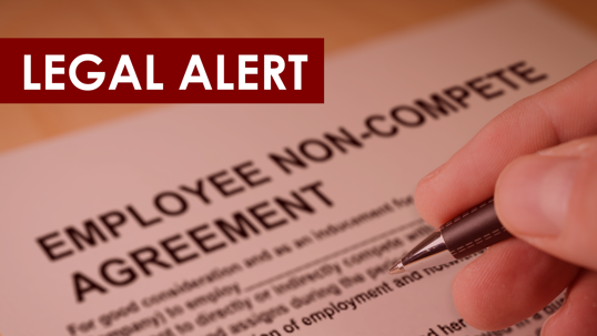 Legal Alert: Federal Trade Commission Rule Bans Non-Competes for Employees